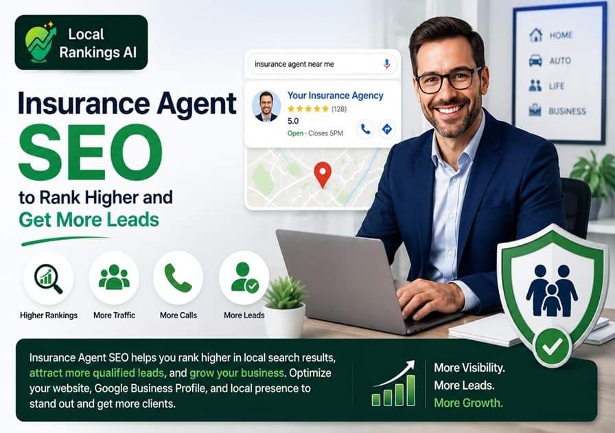 Insurance Agent SEO to Rank Higher and Get More Leads